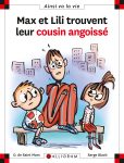 Max et Lili - Max et Lili trouvent leur cousin angoissé