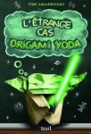 Origami Yoda - Tome 1 : L'étrange cas Origami Yoda
