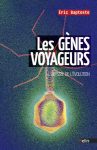 Les gènes voyageurs : l'odyssée de l'évolution