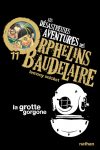 Les désastreuses aventures des orphelins Baudelaire - Tome 11