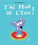 J'ai peur de l'eau !